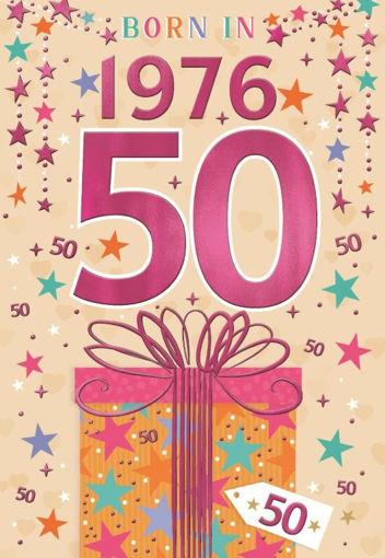 Picture of BORN IN 1976 50TH BIRTHDAY CARD